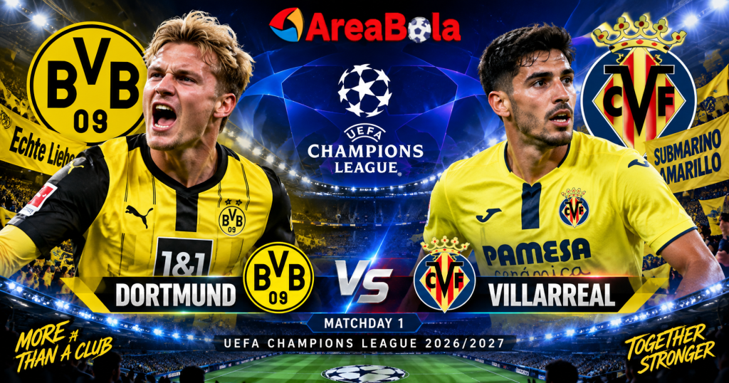 Dortmund vs Villarreal: Fakta dan Statistik Jelang Laga Matchday 1 Liga Champions