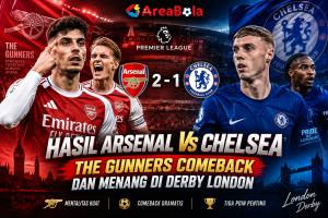 Hasil Arsenal vs Chelsea: The Gunners Comeback dan Menang di Derby London